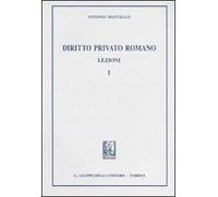 Diritto privato romano. Lezioni. Vol. 1