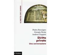 Diritto privato. Una conversazione - Rescigno Pietro, Resta Giorgio, Zoppi...
