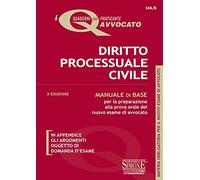 Diritto processuale civile. Manuale di base per la preparazione alla prova orale del nuovo esame di avvocato