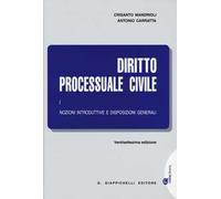 Diritto processuale civile. Vol. 1: Nozioni introduttive e disposizioni generali.