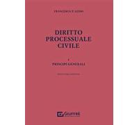 Diritto processuale civile. Vol. 1: Principi generali.