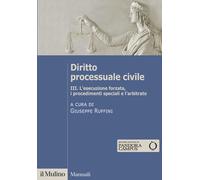 Diritto processuale civile. Vol. 3: I procedimenti speciali, l'es