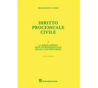 Diritto processuale civile. Vol. 5: risoluzione non giurisdizionale delle controversie, La.