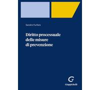 Diritto processuale delle misure di prevenzione - Furfaro Sandro
