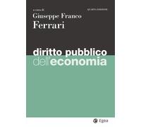 Diritto pubblico dell'economia - Ferrari G. F. (cur.)