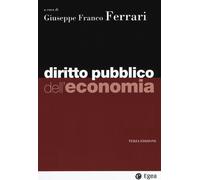 Diritto pubblico dell'economia - Ferrari G. F. (cur.)