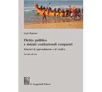 Diritto pubblico e sistemi costituzionali comparati. Itinerari di apprendi...