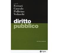 Diritto Pubblico - Ferrari G. F. (cur.) Cuocolo L. (cur.) Pollicino O. (cur.)