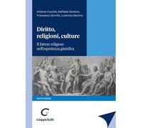 Diritto, religioni, culture. Il fattore religioso nell'esperienza giuridic...