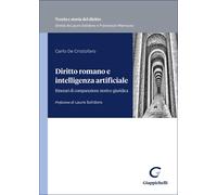 Diritto romano e intelligenza artificiale. Itinerari di comparazione stori...