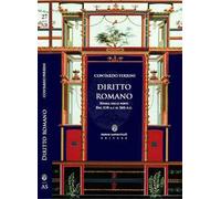 Diritto romano. Storia delle fonti dal 510 a.C al 565 d.C.