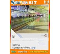 DIRITTO SENZA FRONTIERE UP PER IL SECONDO BIENNIO VOL B (9788823359994) - Libro Scolastico + Kit Scuola con Copertine Rebillo