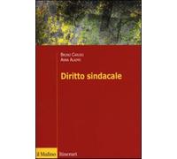Diritto sindacale - Caruso Bruno, Alaimo Anna