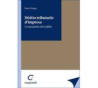 Diritto tributario d'impresa. La tassazione del reddito