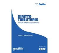 Diritto tributario. Principi generali e casi pratici
