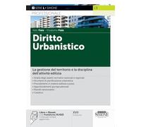 Diritto urbanistico. Nuova ediz. Con ebook: sulla Piattaforma XLIGO il manuale sempre aggiornato