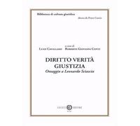 Diritto verità giustizia. Omaggio a Leonardo Sciascia