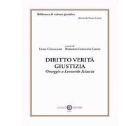Diritto verità giustizia. Omaggio a Leonardo Sciascia