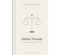 Diritto Vivente: Le sentenze che hanno acceso l'Italia
