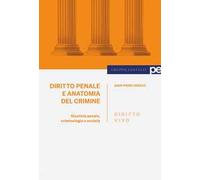 Diritto vivo. Diritto penale e anatomia del crimine
