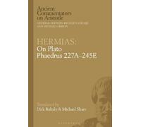Dirk Baltzly Michael Shar Hermias: On Plato Phaedrus 227A-245 (Copertina rigida)