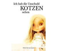 Dirk Bernemann Ich hab die Unschuld kotzen sehen (Anti-Pop) (Tascabile)