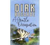 Dirk Bogarde A Gentle Occupation (Tascabile)