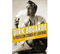 Dirk Bogarde A Postillion Struck by Lightning (Tascabile)