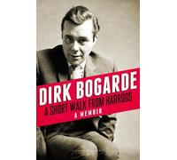 Dirk Bogarde A Short Walk from Harrods (Tascabile)