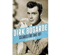 Dirk Bogarde Cleared for Take-Off (Tascabile)