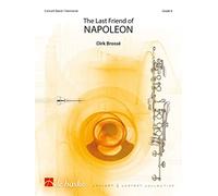 Dirk Brossé-The Last Friend of NAPOLEON-Score
