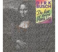 Dirk Busch - Dirk Busch - Du Bist Keine Mona Lisa - Polydor - 871 068-7