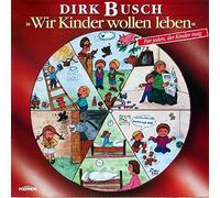 Dirk Busch: Wir Kinder Wollen Leben [LP]