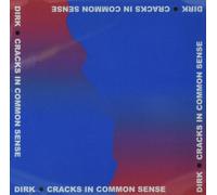 Dirk. Cracks in Common Sense (CD)
