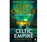 Dirk Cussler Clive Cussler Celtic Empire (Tascabile) Dirk Pitt Adventures