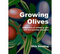 Dirk Dowling Growing Olives (Tascabile)