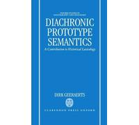 Dirk Geeraerts Diachronic Prototype Semantics (Copertina rigida)
