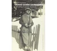 Dirk Heißer Thomas Manns Zauberberg: Einstieg, Etappen, Ausbli (Tascabile)