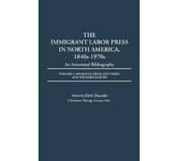 Dirk Hoerder The Immigrant Labor Press in North America, 1840 (Copertina rigida)