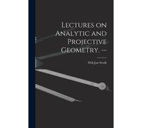 Dirk Jan 1894- Strui Lectures on Analytic and Projective Geometry. - (Tascabile)