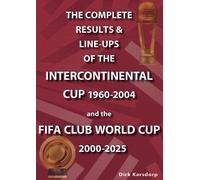Dirk Karsdorp The Complete Results & Line-ups of the Intercontinenta (Tascabile)