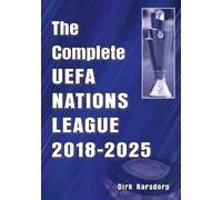 Dirk Karsdorp The Complete UEFA Nations League 2018-2025 (Tascabile)