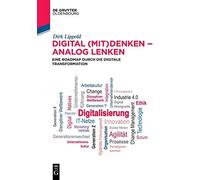 Dirk Lippold Digital (Mit)Denken - Analog Lenken (Tascabile) de Gruyter Studium