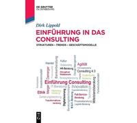 Dirk Lippold Einführung in das Consulting (Tascabile) de Gruyter Studium