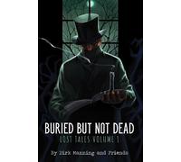Dirk Manning Buried But Not Dead (Tascabile)