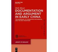 Dirk Meyer Documentation and Argument in Early China (Copertina rigida)