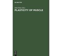 Dirk Pette Plasticity of Muscle (Copertina rigida)