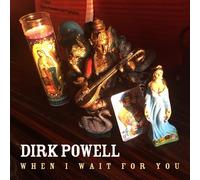 Powell, Dirk - When I Wait For You