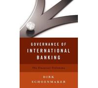Dirk Schoenmaker Governance of International Banking (Copertina rigida)