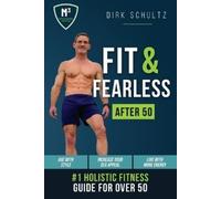 Dirk Schultz Fit and Fearless After 50 (Tascabile) M3